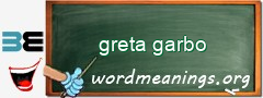WordMeaning blackboard for greta garbo